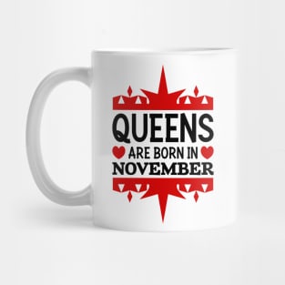 Queens are born in November Mug